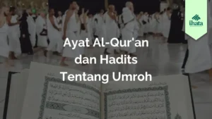 Ayat Al-Qur'an dan Hadits Tentang Umroh