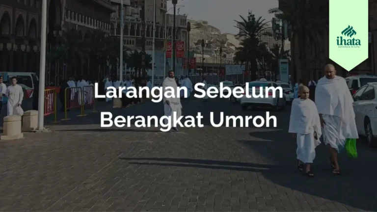 Larangan Sebelum Berangkat Umroh