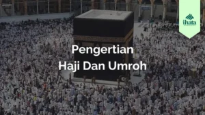 Pengertian Haji Dan Umroh