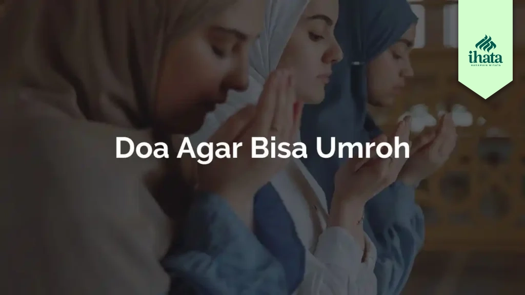 Doa Agar Bisa Umroh