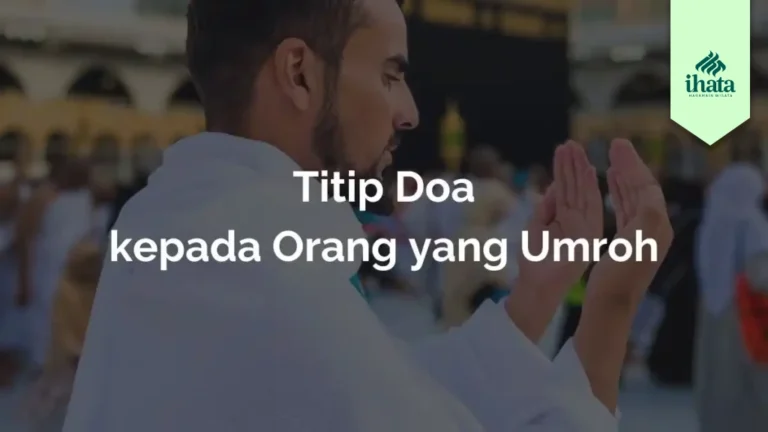 Titip Doa kepada Orang yang Umroh