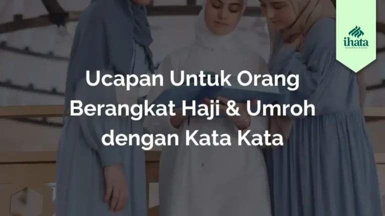 Ucapan Untuk Orang Berangkat Haji Umroh dengan Kata Kata