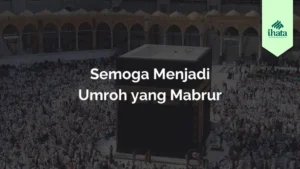 Semoga Menjadi Umroh yang Mabrur