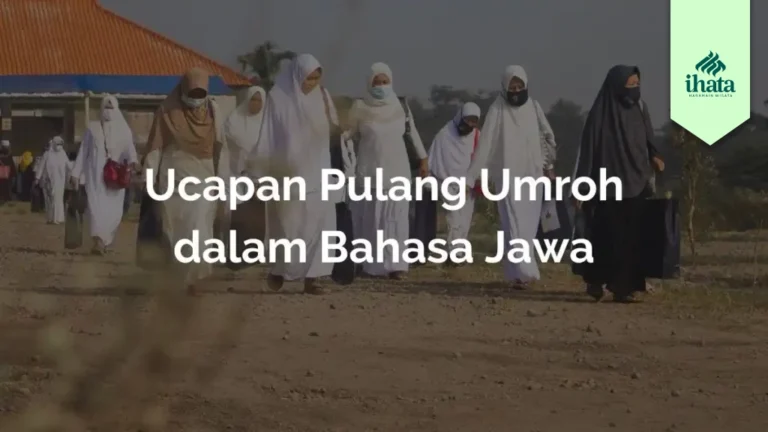 Ucapan Pulang Umroh dalam Bahasa Jawa