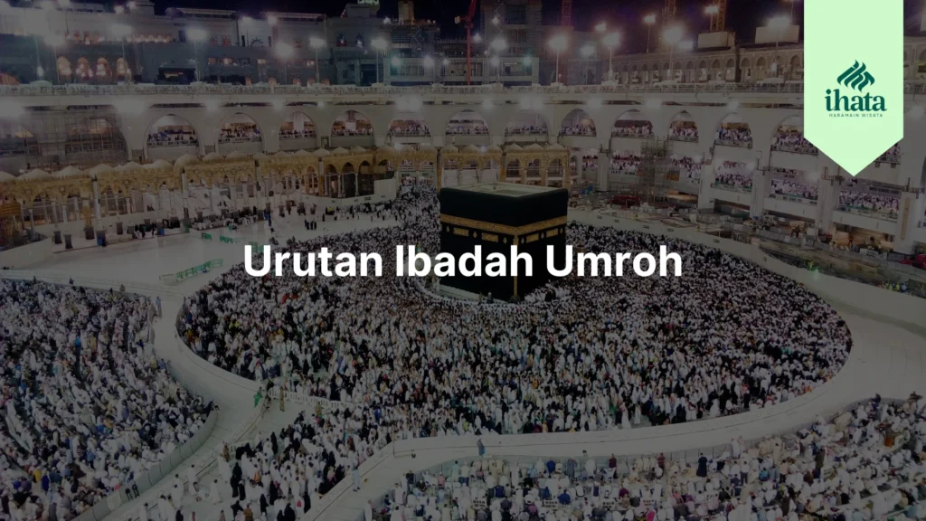 urutan ibadah umroh