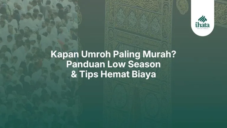 Kapan Umroh Paling Murah?