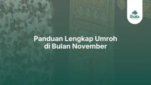 Panduan Lengkap Umroh November