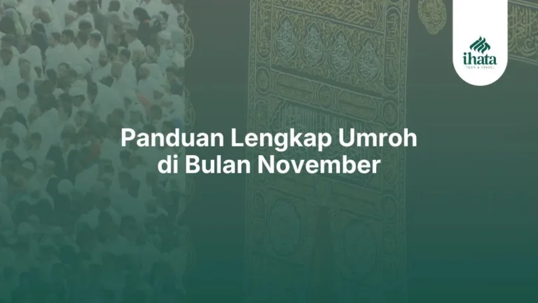 Panduan Lengkap Umroh November