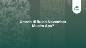 Umroh di Bulan November Musim Apa