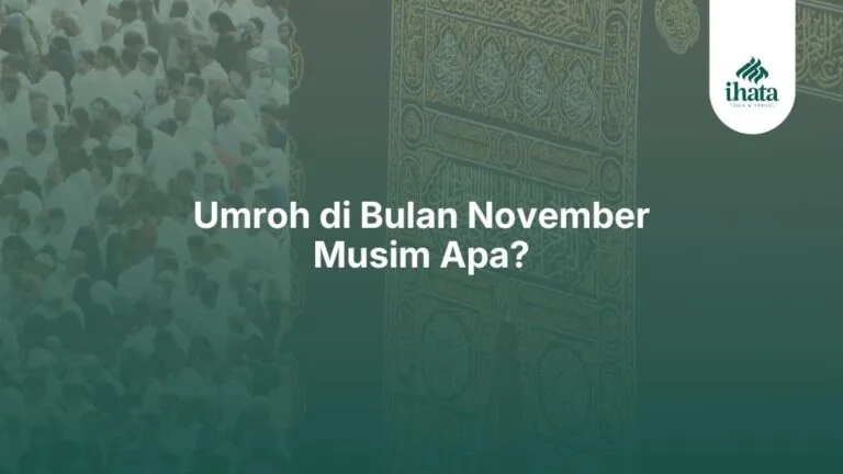 Umroh di Bulan November Musim Apa